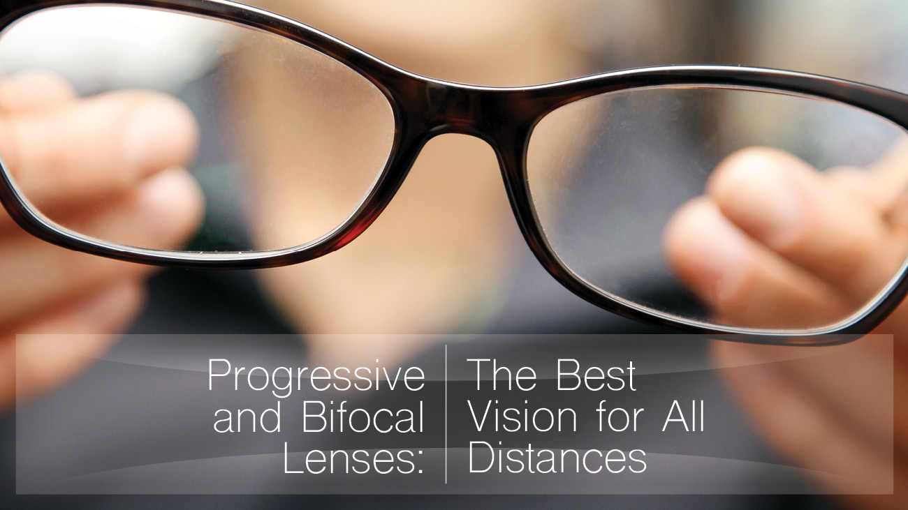 Progressive and Bifocal Lenses | Who benefits from using them?