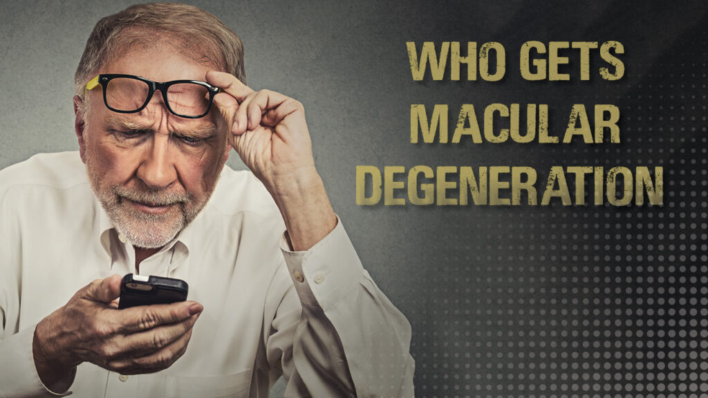 Who Gets Macular Degeneration